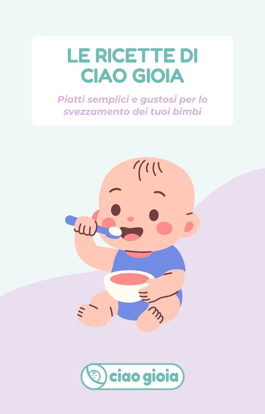 Le ricette di Ciao Gioia